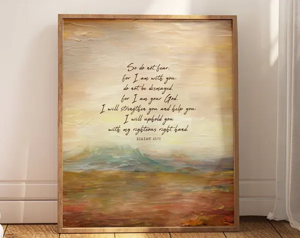 Isaiah 41:10 Scripture Art Print, Do Not Fear God Is With You