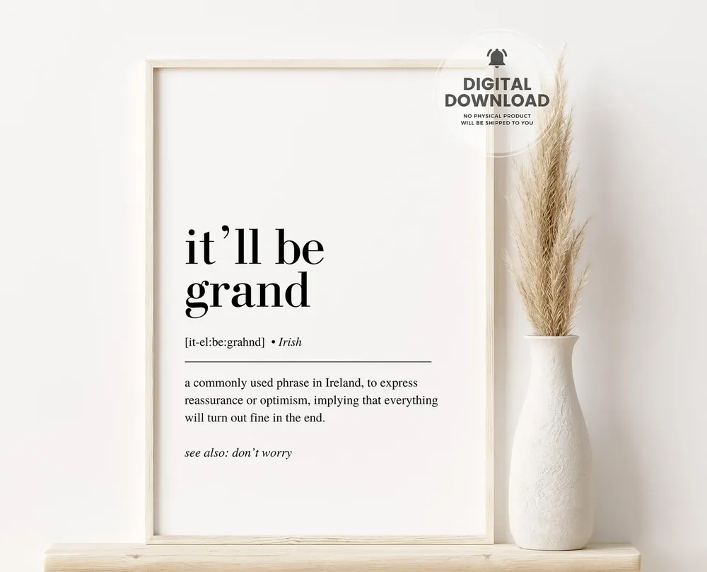 Itll Be Grand Irish Saying Art Print