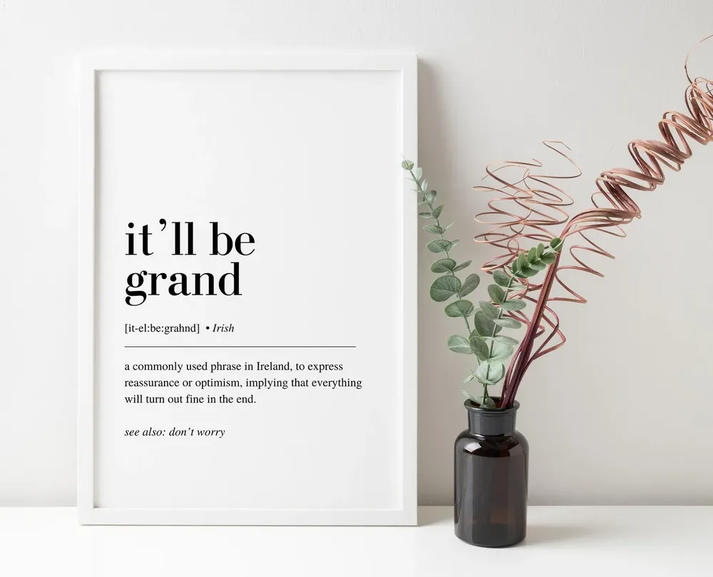 Itll Be Grand Irish Saying Art Print - Image 6