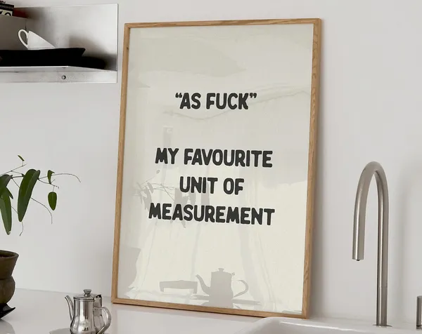 As Fuck Favourite Unit Of Measurement Funny Art Print