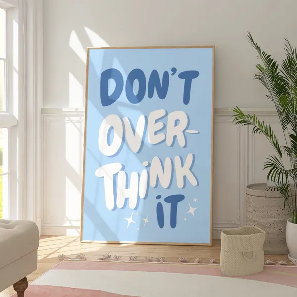 Dont Overthink It Blue Preppy Typography Art Print