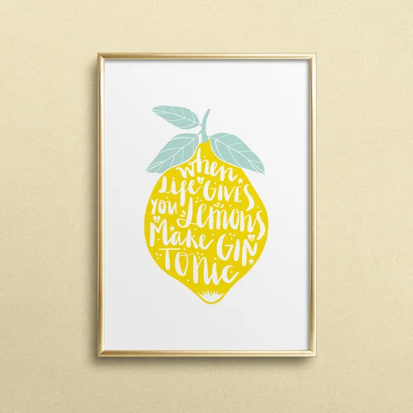 When Life Gives You Lemons Make Gin Tonic Poster Print