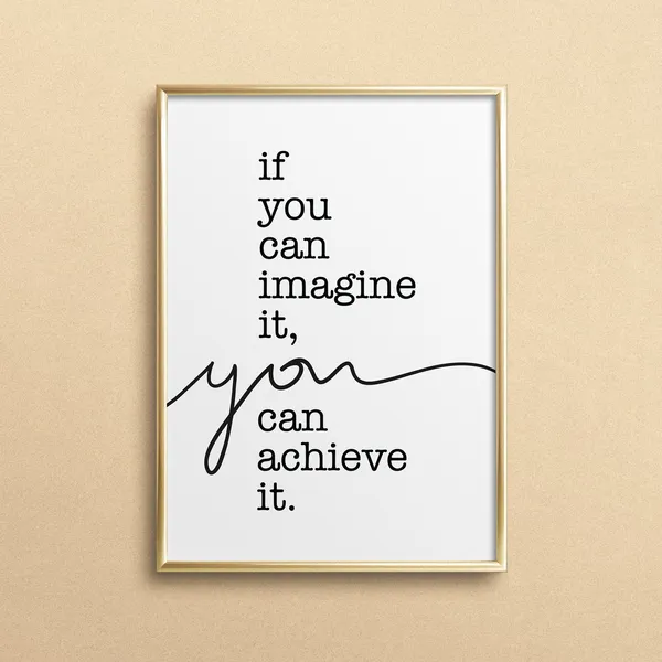 If You Can Imagine It You Can Do It Quote Print