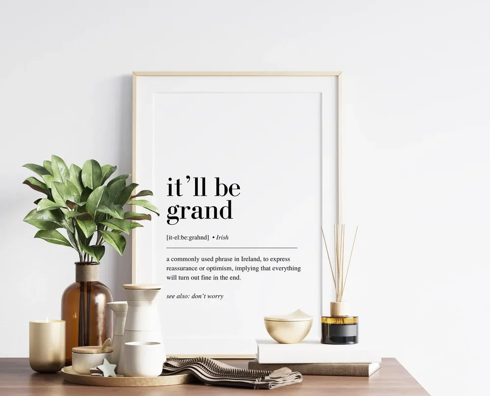 Itll Be Grand Irish Saying Art Print - Image 5