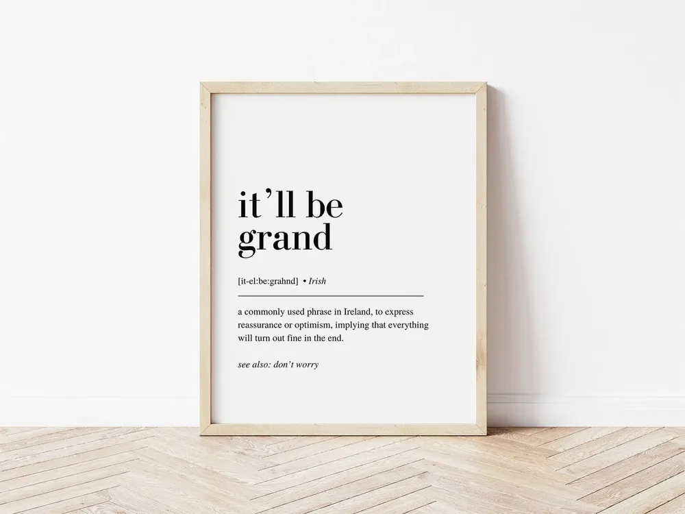 Itll Be Grand Irish Saying Art Print - Image 3