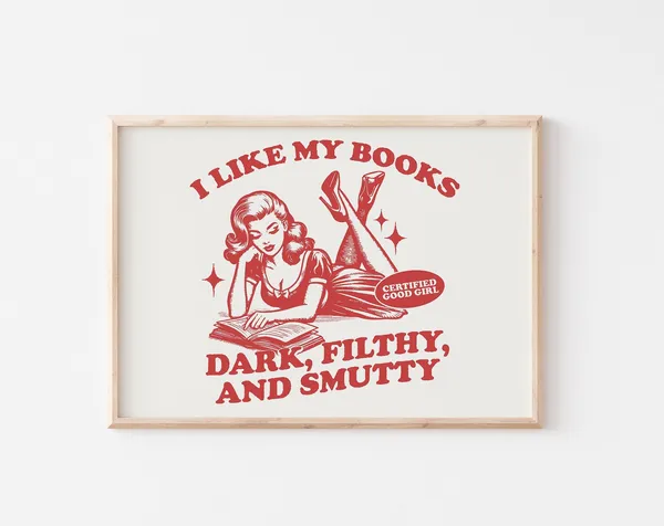 I Like My Books Dark, Filthy, and Smutty Print