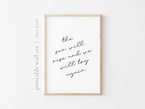 The Sun Will Rise, Motivational Quote Art Print