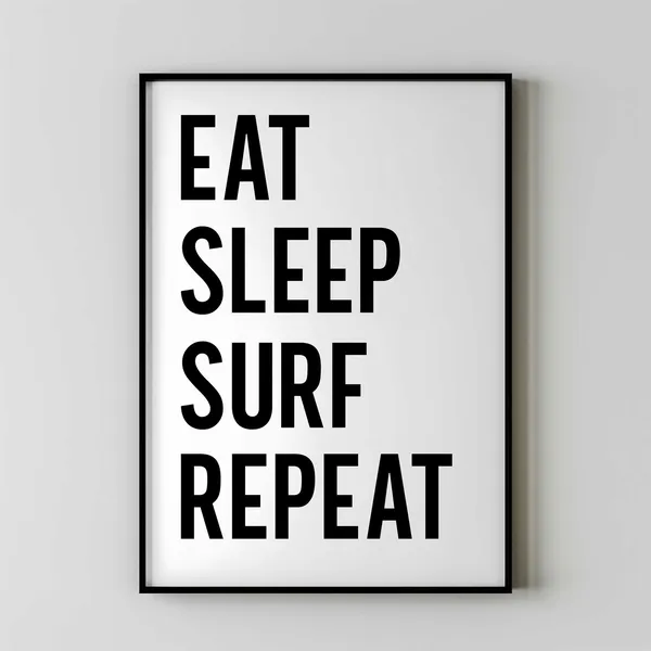 Surfing Eat Sleep Surf Repeat Art Print