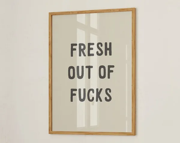 Fresh Out Of Fucks Funny Typography Art Print