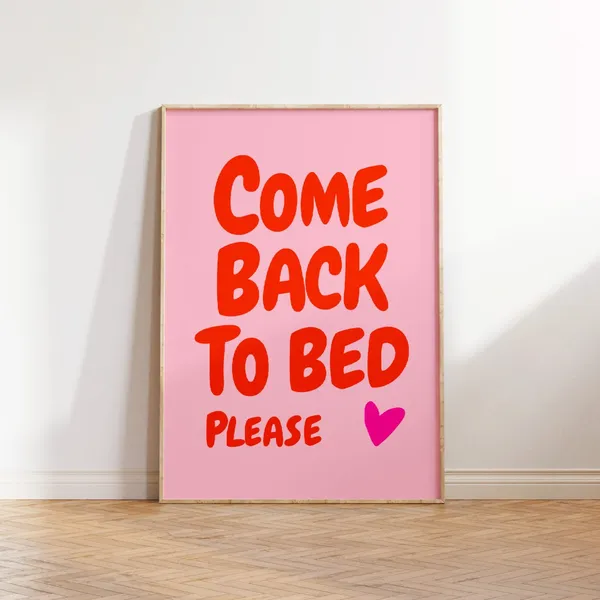 Come Back To Bed Love Quote Poster, Lovecore Decor