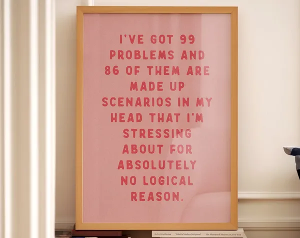 Ive Got 99 Problems Funny Typography Art Print