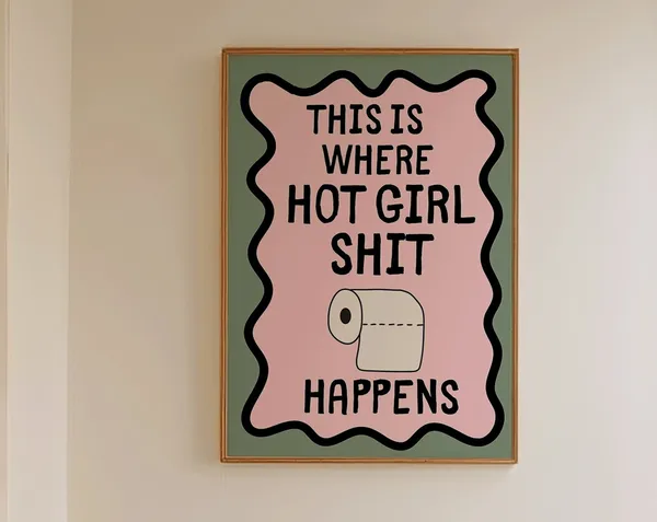 Hot Girl Shit Happens Funny Bathroom Art Print