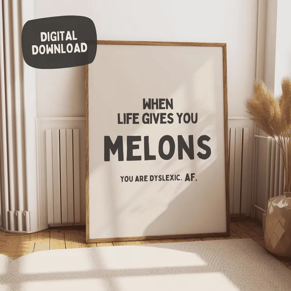 When Life Gives You Melons Typography Poster