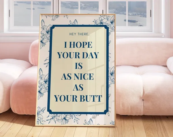 Nice Butt Floral Print, Trendy Dorm Decor