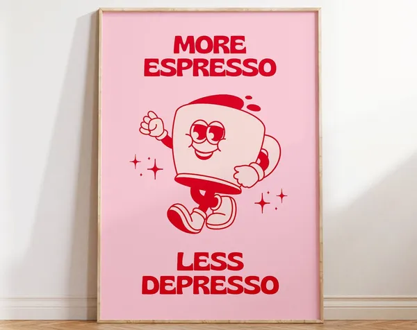 More Espresso Less Depresso Aesthetic Wall Art Print