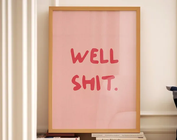 Well Shit Funny Bathroom Wall Art Poster