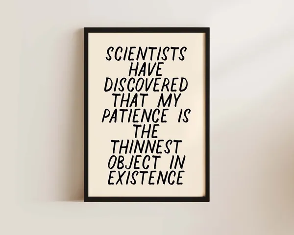 My Patience Is The Thinnest Object Print, Funny Quote