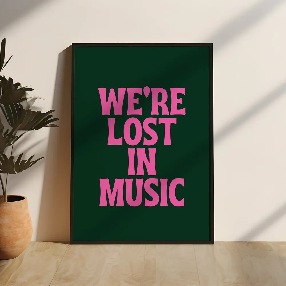 Were Lost In Music Quote Print, Quirky Typography