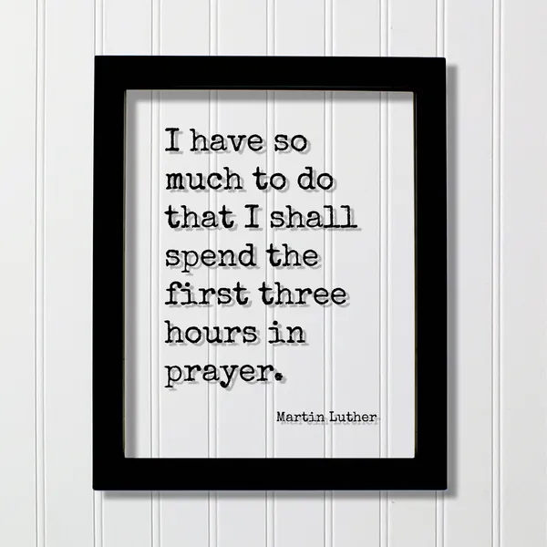 Martin Luther Floating Quote Art Print, Faith Prayer