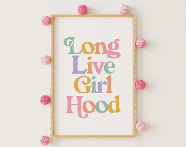 Long Live Girlhood Poster Print, Girls Nursery Decor