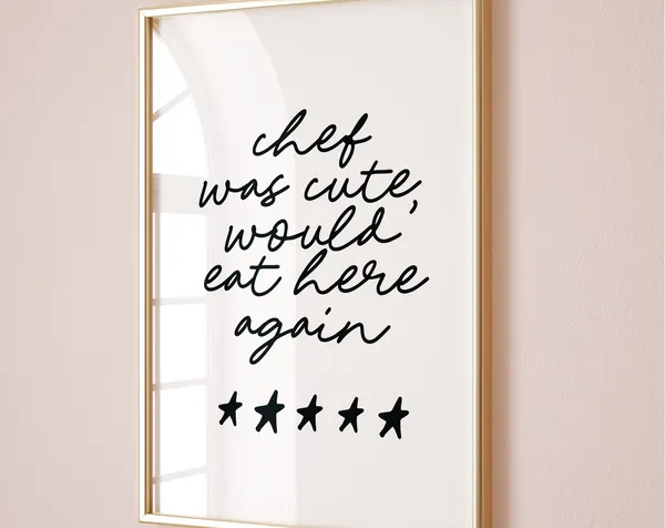 Chef Was Cute Aesthetic Kitchen Art Print