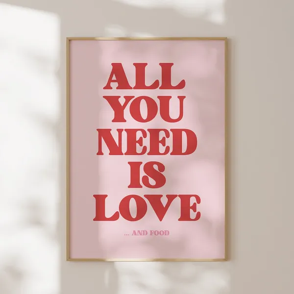 All You Need Is Love And Food Pink Typography Art Print
