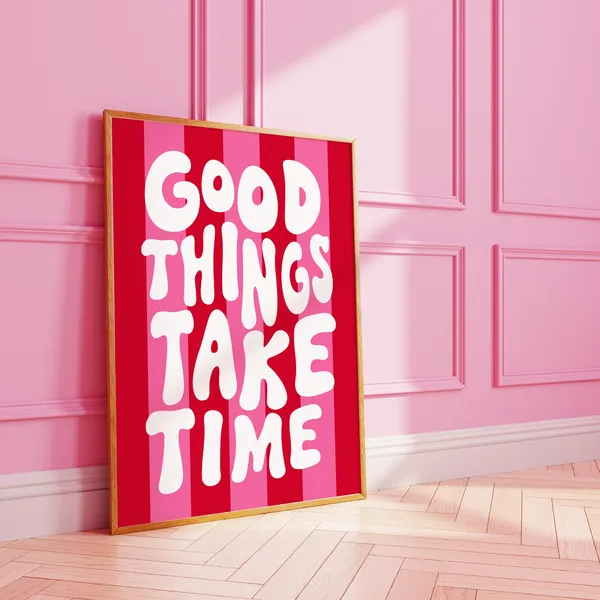 Good Things Take Time Striped Art Print