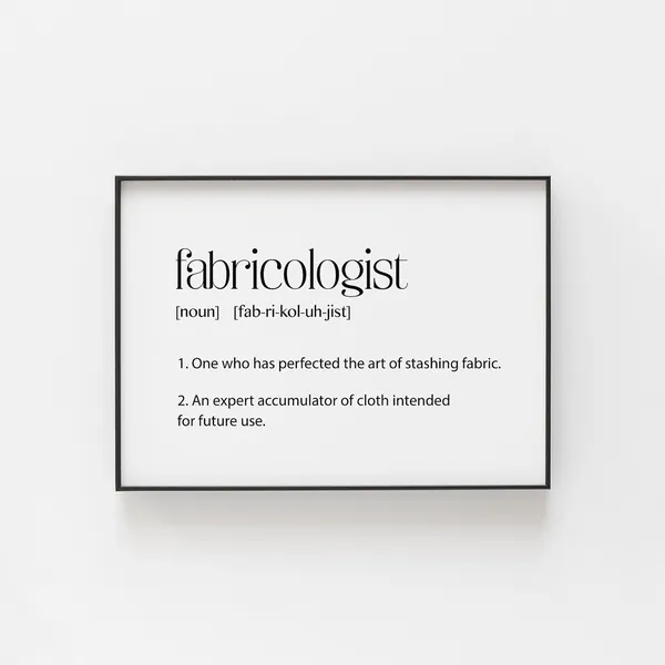 Fabricologist Definition Sewing Gift, Quilter Sign Art Print