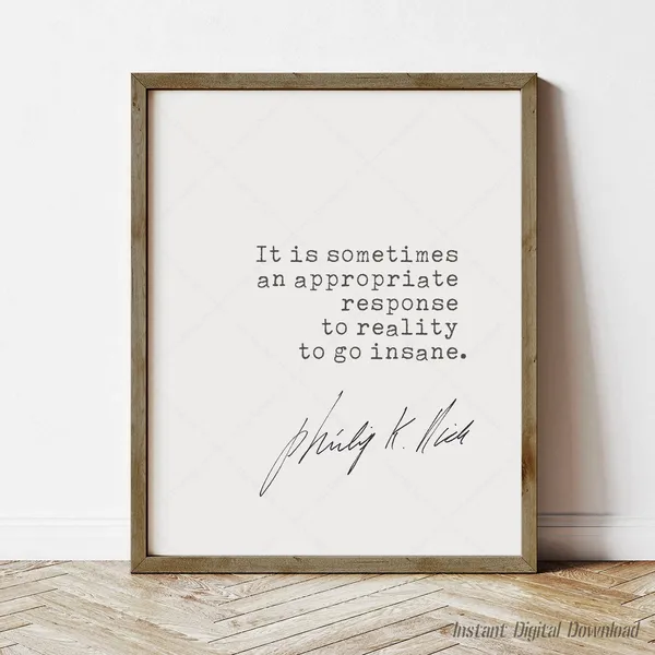 Philip K. Dick Quote Poster Print for Book Lovers