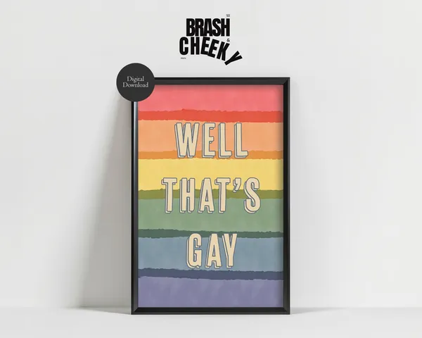 Well Thats Gay Gay Pride Rainbow Poster, LGBTQ Decor