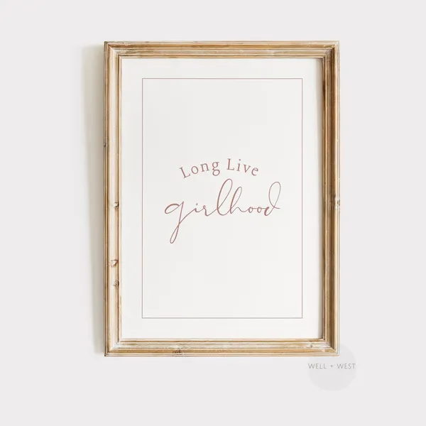 Long Live Girlhood Kids Nursery Quote Art Print