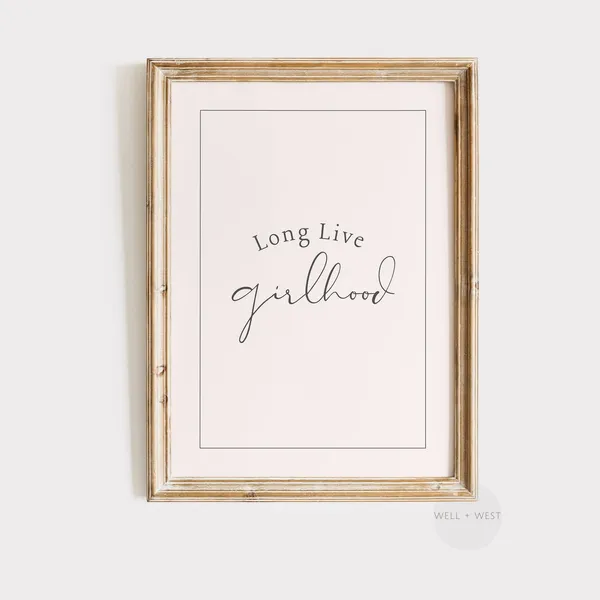 Long Live Girlhood Nursery Kids Quote Art Print