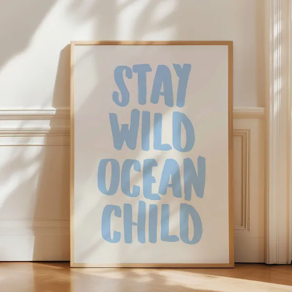 Stay Wild Ocean Child Beachy Coastal Art Print