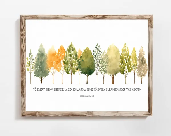 To Everything There Is A Season Scripture Art Print