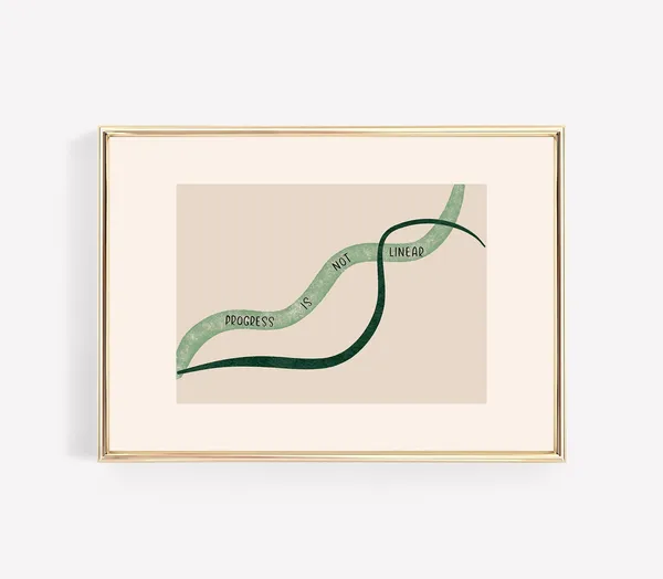 Progress Is Not Linear Mental Health Art Print
