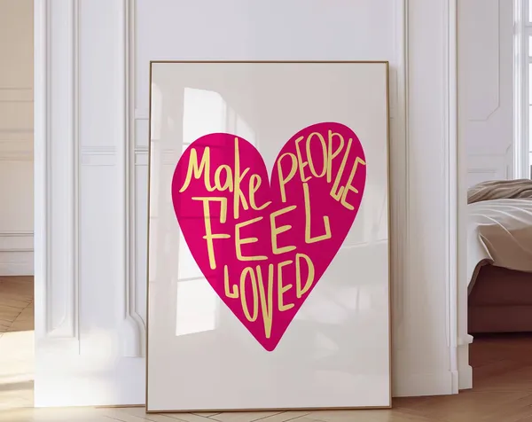 Make People Feel Loved Pink Heart Art Print