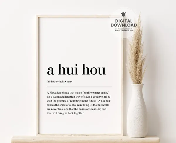 A Hui Hou Definition Print, Hawaiian Poster