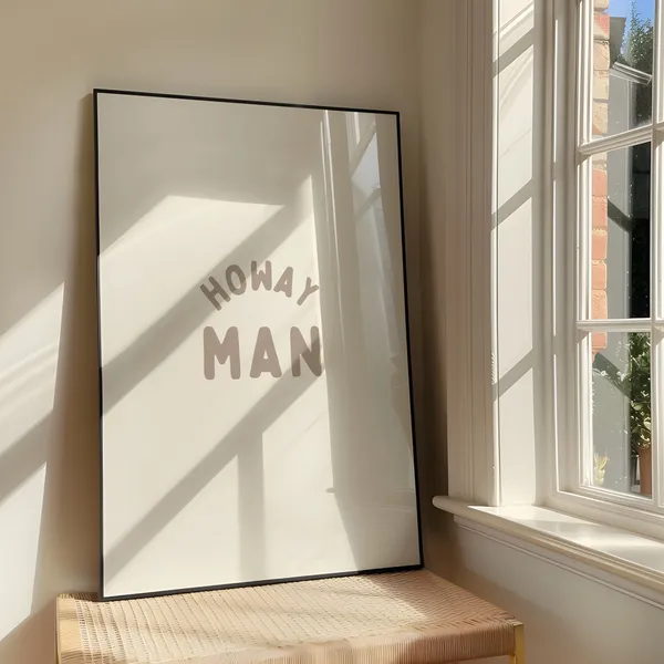 Howay Man Bold Geordie Quote Art Print