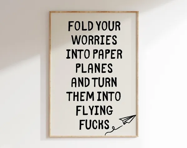 Fold Your Worries Into Paper Planes Quote Art Print