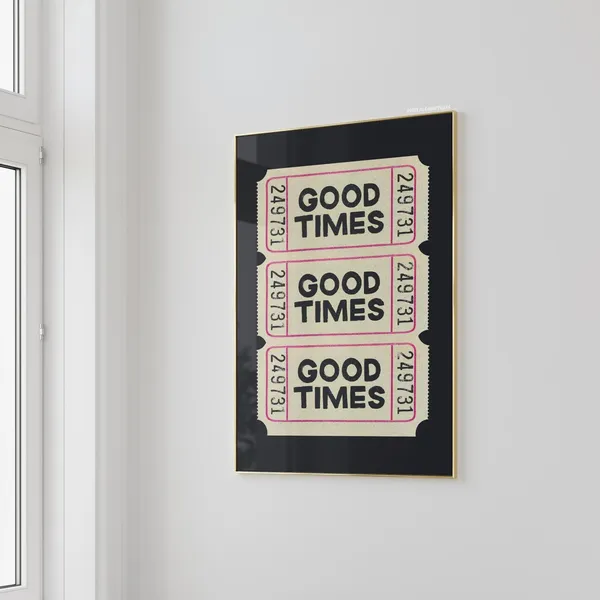 Good Times Ticket Black White Poster Print
