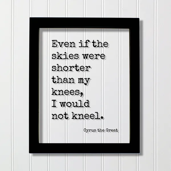 Cyrus The Great Perseverance Quote Art Print