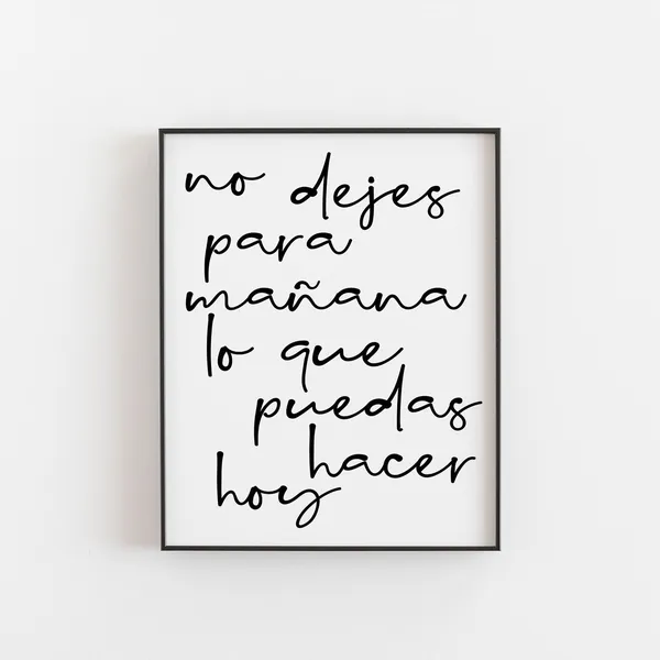 No Dejes Para Mañana, Spanish Quote Poster Print