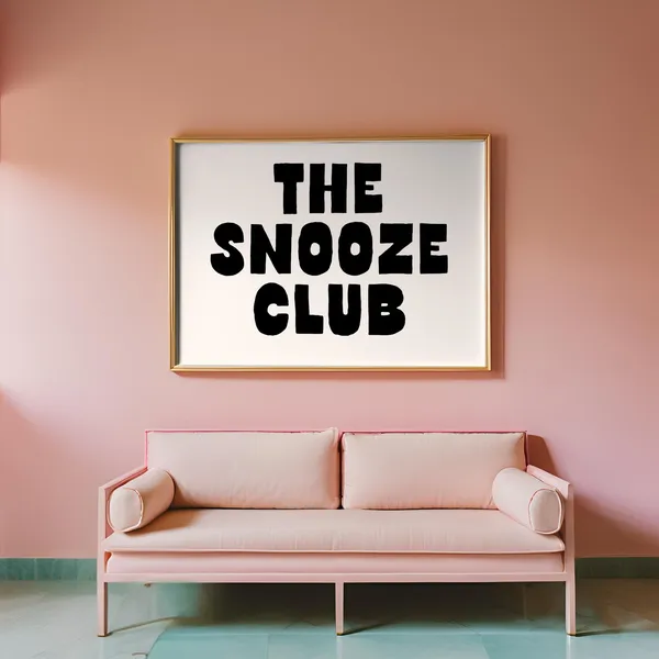 The Snooze Club Bold Typography Art Print