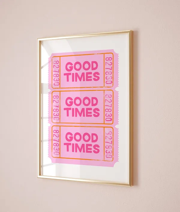 Pink And Orange Good Times Ticket Poster Print