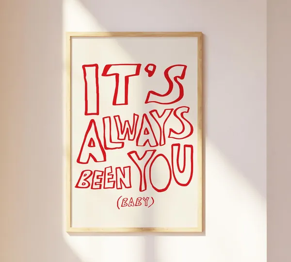It's Always Been You Love Handwriting Poster