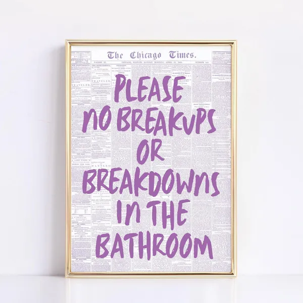 Purple Bathroom No Breakups In The Bathroom Poster Print