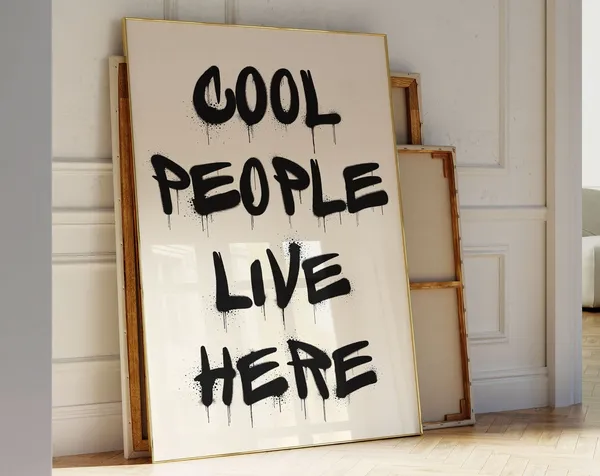Cool People Live Here Graffiti Quote Art Print