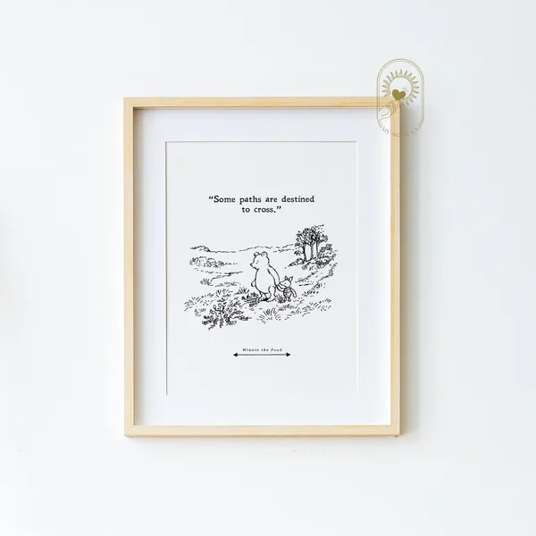 Some Paths Are Destined to Cross, Pooh Quote