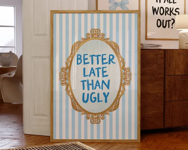 Better Late Than Ugly Coquette Wall Art Print
