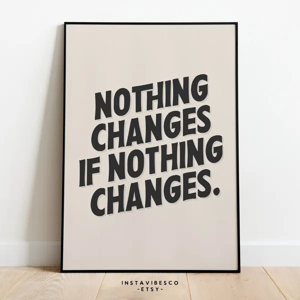 Nothing Changes If Nothing Changes - Quote
